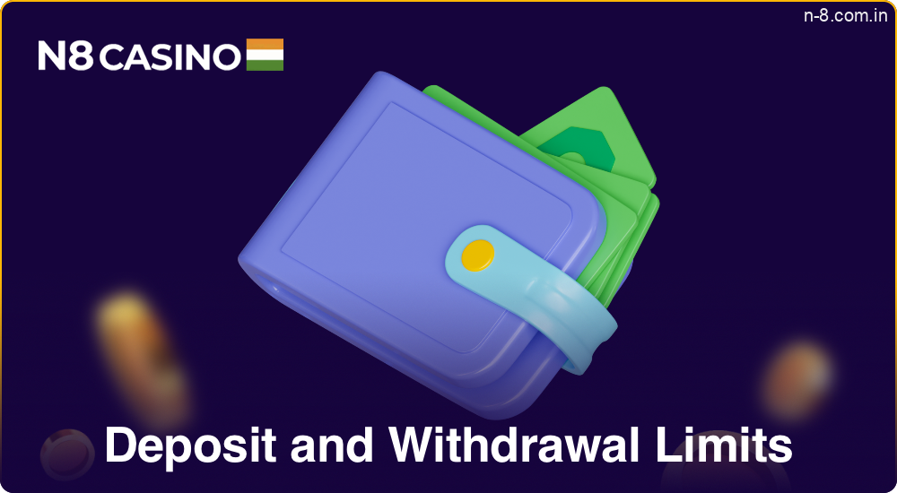 N8 Deposit and Withdrawal Limits